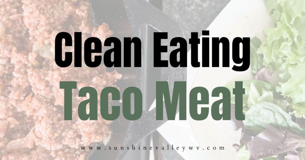 clean eating taco meat recipe - Sunshine Valley WV