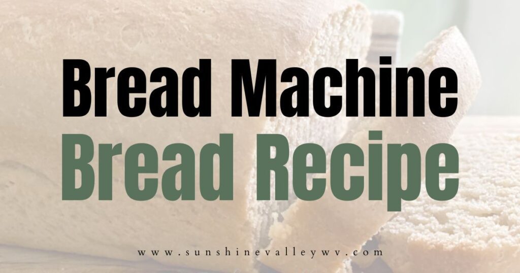 The Ultimate Easy Bread Machine Bread Recipe: Perfect for Beginners 1 easy bread machine bread recipe - Sunshine Valley WV