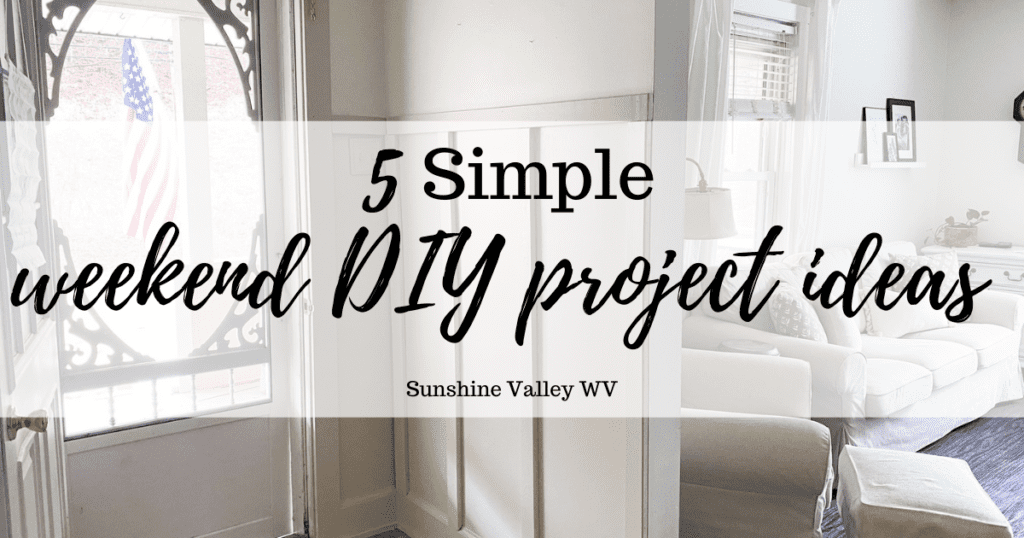 5 Simple Weekend DIY Project Ideas - Sunshine Valley
