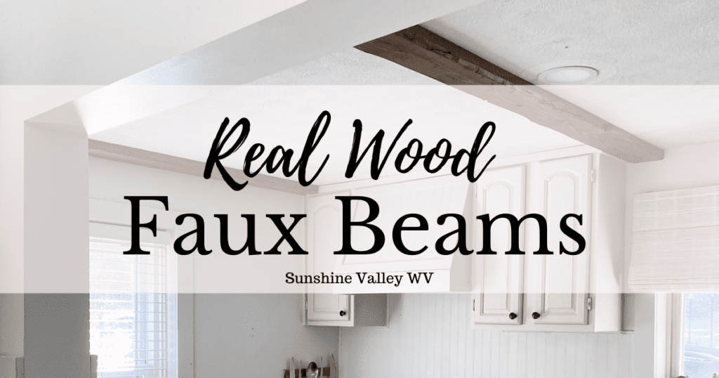 How We Installed Real Wood Faux Beams in the Kitchen 1 Real Wood Faux Beams - Sunshine Valley WV