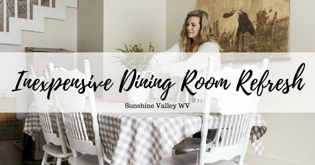 inexpensive dining room refresh - Sunshine Valley WV