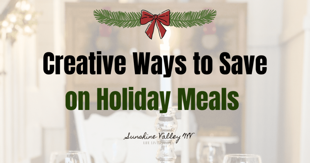 Save on holiday meals - Sunshine Valley WV