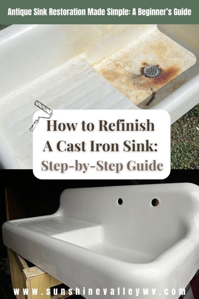How to Refinish a Cast Iron Sink: A Step-by-Step DIY Guide 5 Pinterest graphic showcasing the before-and-after transformation of an antique high-back cast iron sink refinished with Rustoleum. Includes the title 'How to Refinish a Cast Iron Sink: Step-by-Step Guide' and features the website sunshinevalleywv.com.