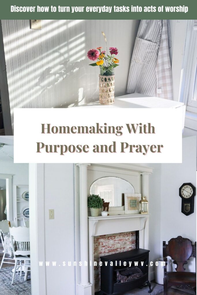 Homemaking with Purpose and Prayer - Sunshine Valley WV