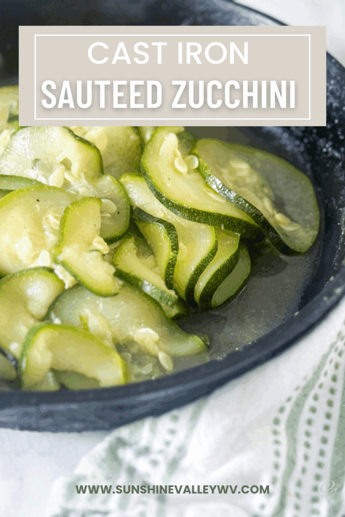 cast iron sautéed zucchini - Sunshine Valley WV