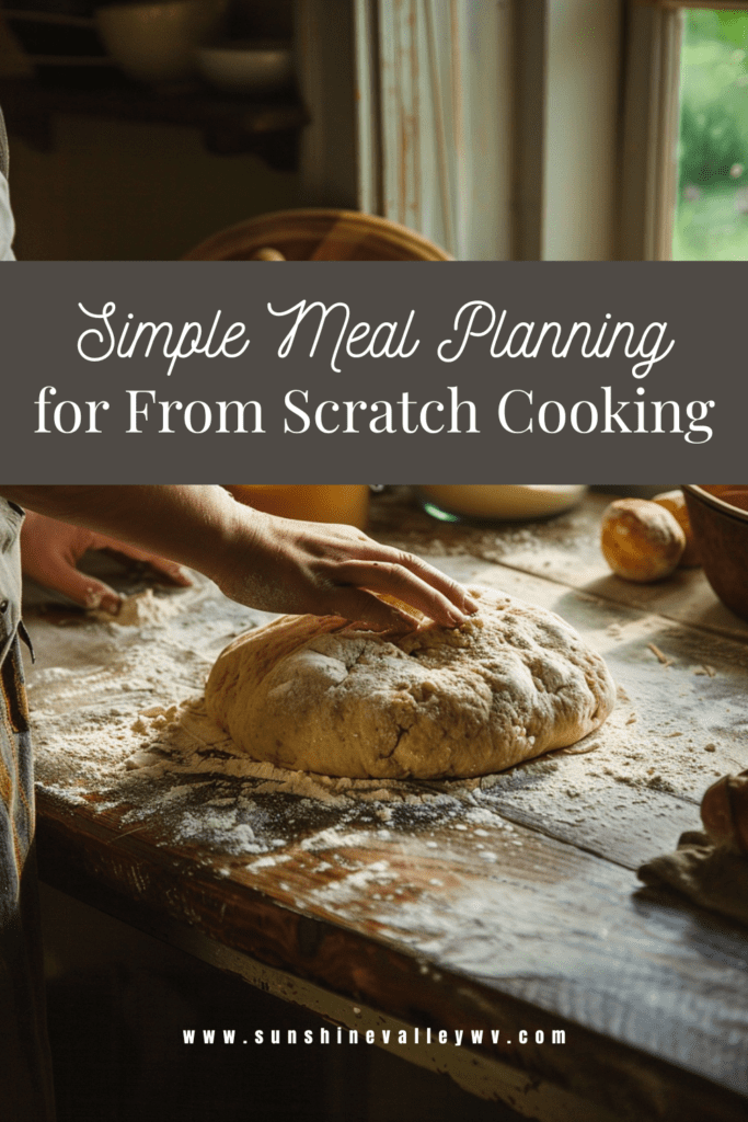 meal planning for from scratch cooking - Sunshine Valley WV