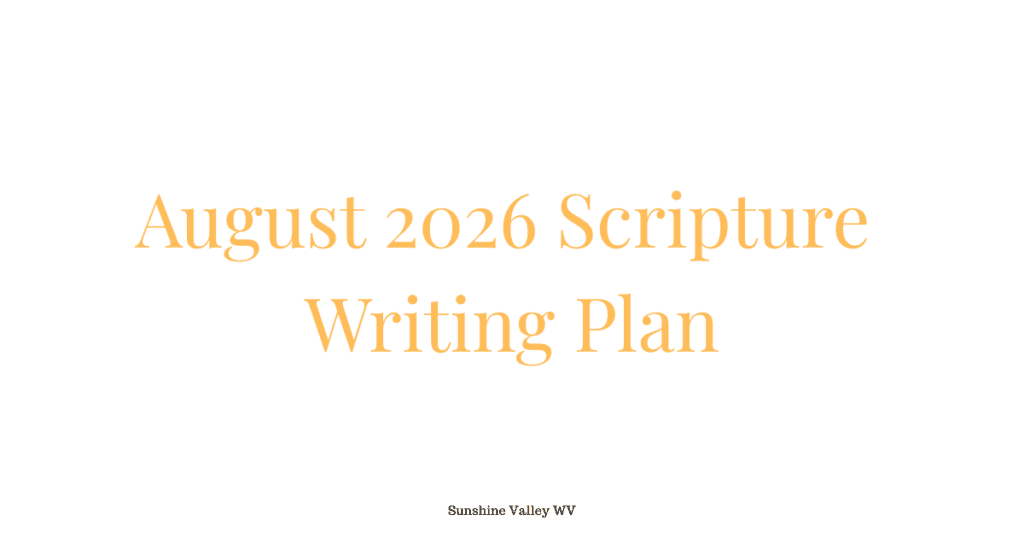 August 2026 Scripture Writing Plan (Book of Romans) 1 August 2026 scripture writing plan - Sunshine Valley WV